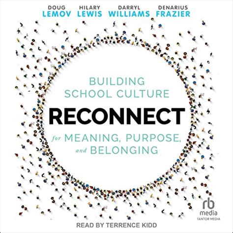 Reconnect Building School Culture For Meaning Purpose And Belonging