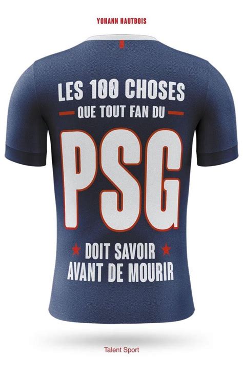 Psg Les Choses Que Tout Fan Du Psg Doit Savoir Avant De Mourir