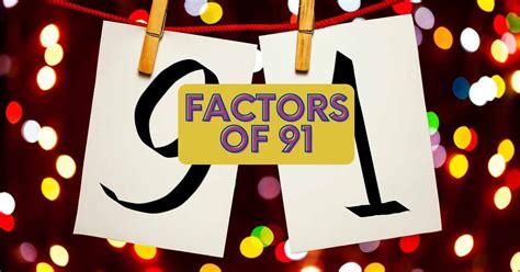 The Factors Of 91 And How To Find Them Maths How To With Anita