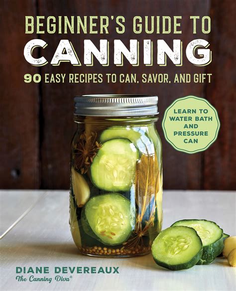 Beginners Guide To Canning The Canning Diva