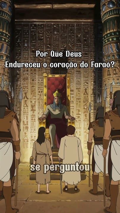 Pq Deus Endureceu O Coração De Faraó - Por que Deus endureceu o coração de faraó, inscreva-se para mais # ...