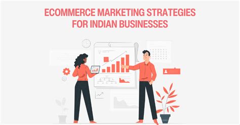 8 Effective Ecommerce Marketing Strategies For Indian Businesses