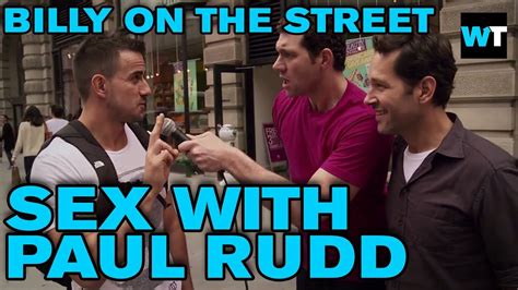 Sex With Paul Rudd For A Dollar Billy On The Street Investigates What S Trending Now Youtube