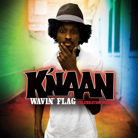 Wavin Flag Celebration Mix Ep By K Naan On Apple Music