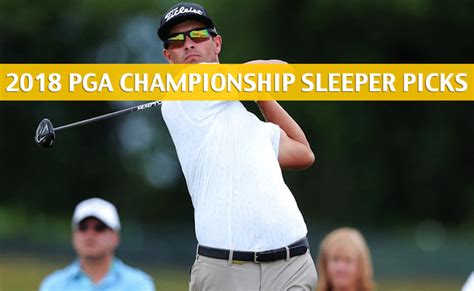 2018 PGA Championship Sleepers And Sleeper Picks And Predictions