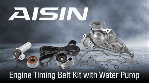 Aisin University Aisin Timing Belt Kits With Water Pump Youtube