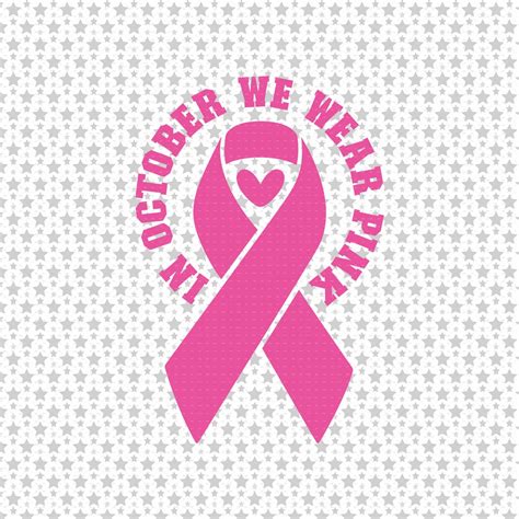 In October We Wear Pink Svg Png Eps Pdf Files Breast Etsy