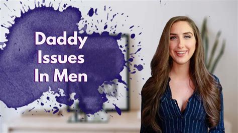 Lets Talk Daddy Issues Part 2 Signs Of Daddy Issues In Men Youtube