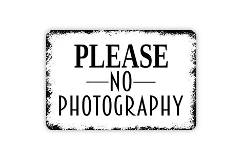 Please No Photography Sign Metal Indoor Or Outdoor Wall Art Etsy