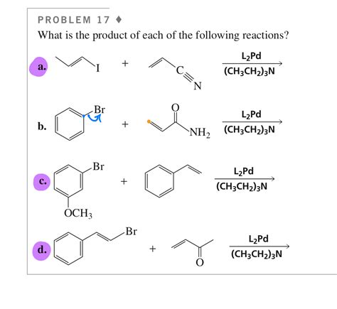 Solved PROBLEM 17What Is The Product Of Each Of The Chegg