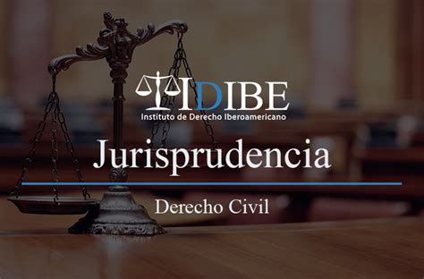 Jurisprudencia Derecho Civil Idibe