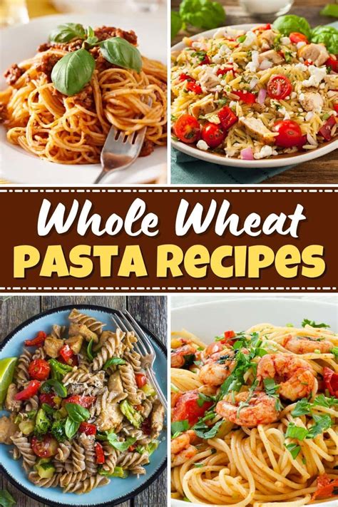 25 Easy Whole Wheat Pasta Recipes We Love - Insanely Good