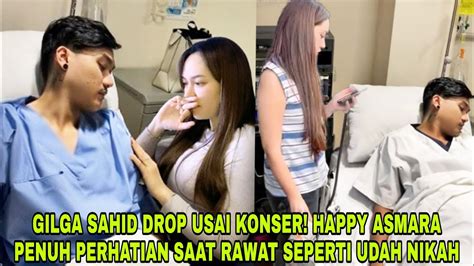 Jatuh Sakit Happy Asmara Merawat Gilga Sahid Penuh Perhatian Youtube