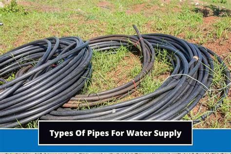 10 Different Types Of Pipes For Water Supply