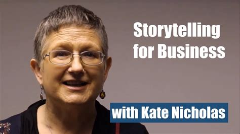 Storytelling For Business Kate Nicholas Youtube