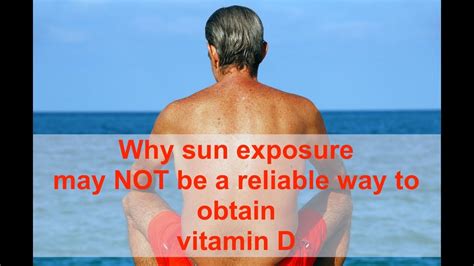 Why Sun Exposure May Not Be A Reliable Way To Obtain Vitamin D Youtube