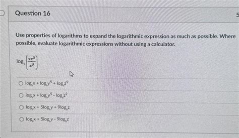 Solved Use Properties Of Logarithms To Expand The