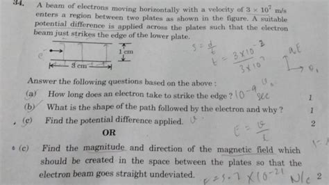 34 A Beam Of Electrons Moving Horizontally With A Velocity Of 3107 M S