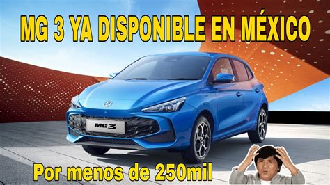 EL MG 3 2025 LLEGA A MÉXICO PARA ROMPER EL MERCADO CON TODO LO QUE