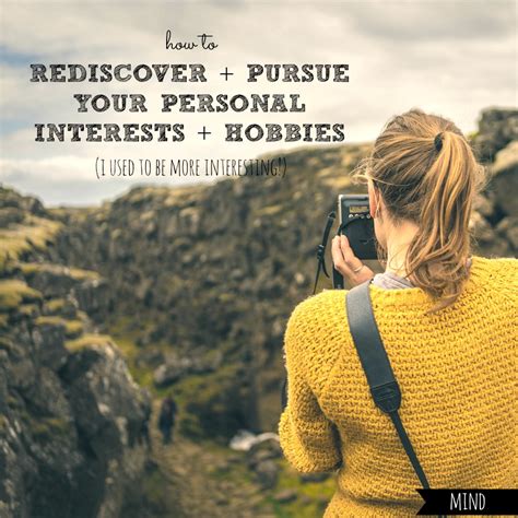 How To Rediscover And Pursue Your Personal Interests And Hobbies