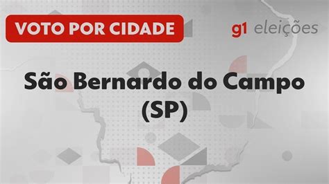 Elei Es Em S O Bernardo Do Campo Sp Veja Como Foi A Vota O No