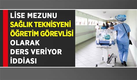 Lise Mezunu Sa L K Teknisyeni Retim G Revlisi Olarak Ders Veriyor