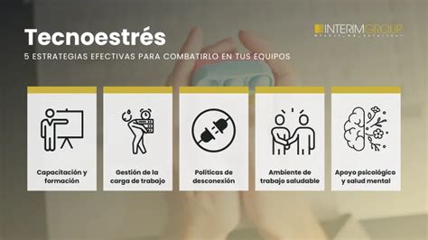 Tecnoestrés 5 Estrategias Para Combatirlo Interim Group