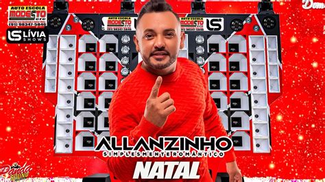 Allanzinho Arrocha Especial De Natal O Panda Sound Youtube