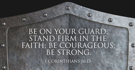 Be On Your Guard Stand Firm In The Faith SermonQuotes