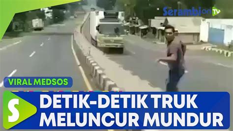 Menegangkan Detik Detik Truk Tak Sanggup Naik Tanjakan Hingga Meluncur