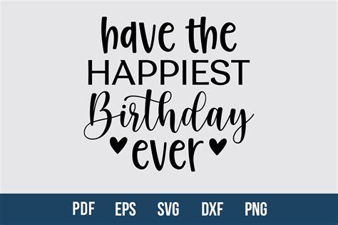 Have The Happiest Birthday Ever Graphic By Creativemim2001 · Creative