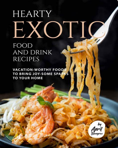 Hearty Exotic Food and Drink Recipes – Cookbook Club