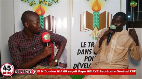 45 minutes de vérité Pr par El Hadji Doudou Niang Invité Pape NDIAYE