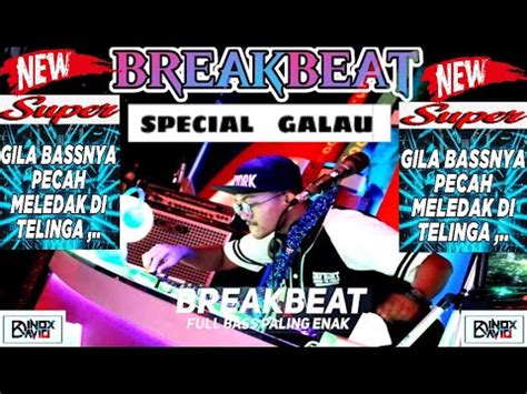 Dj Breakbeat Terbaru Galau Super Tinggi Full Bass Cobalah