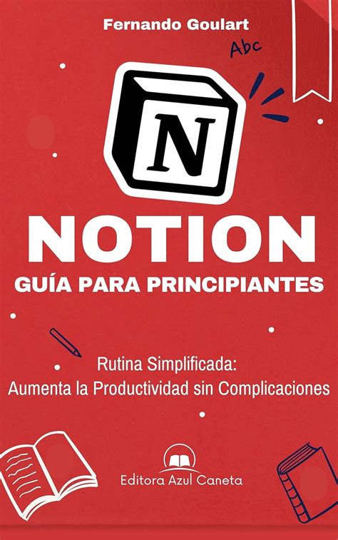 Notion Gu A Para Principiantes Si Necesitas Organizar Tareas Notas