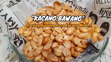 Resep Kacang Bawang Renyah Dan Gurih Youtube