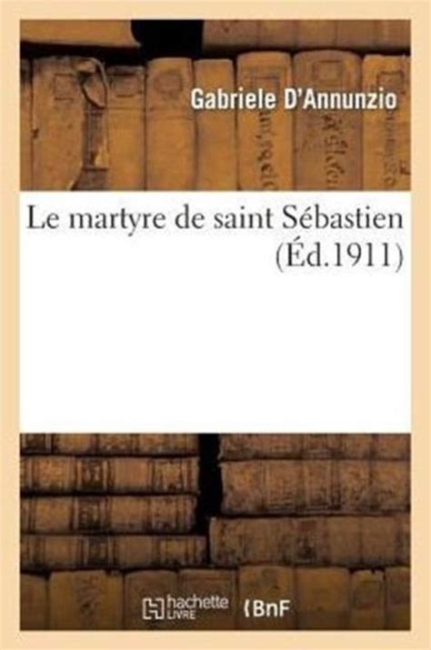 Le Martyre De Saint Sebastien Gabriele D Annunzio