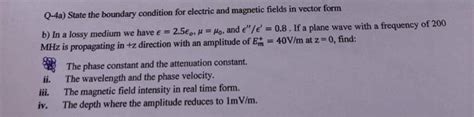 Solved Q A State The Boundary Condition For Electric And Chegg