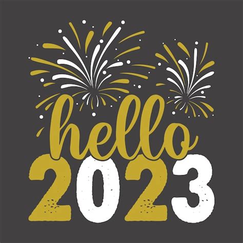 Premium Vector Vector Goodbye 2022 Hello 2023 T Shirt Design