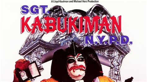 Sgt Kabukiman N Y P D Troma Full Movie Youtube