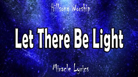 Hillsong Worship Let There Be Light Lyrics Youtube