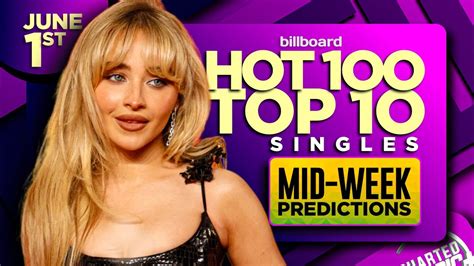 Mid Week Predictions Billboard Hot 100 Top 10 Singles June 1st 2024 Youtube