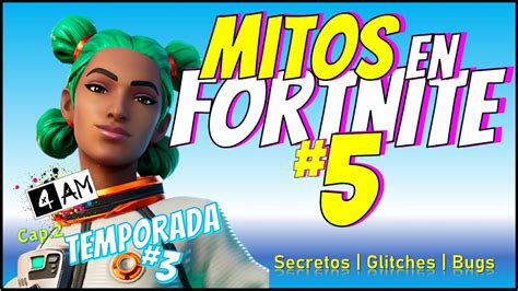 Nuevos Mitos En Fortnite Nuevos Secretos De La Temporada Para