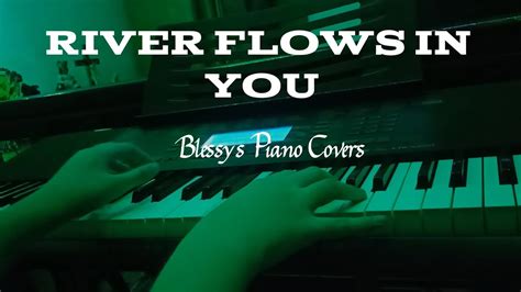 Yiruma River Flows In You Piano Cover Blessys Piano Covers Youtube