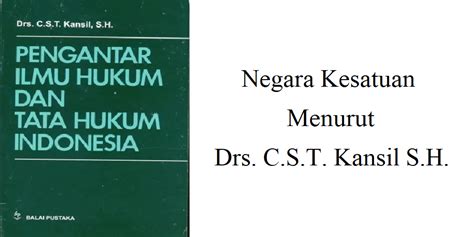 Negara Kesatuan Menurut Drs Cst Kansil Sh Dpc Peradi Tasikmalaya