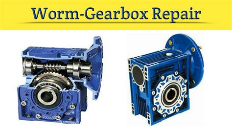 Assembly Disassembly Of Worm Gearbox Gearbox Repairing Easy