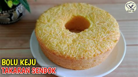 Resep Bolu Keju Panggang Takaran Sendok Enak Empuk Dan Lembut YouTube