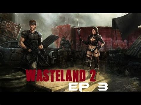 Wasteland 2 Highpool Exterior Walkthrough Ep 3 Jackhammer YouTube