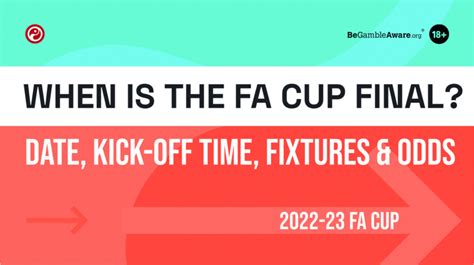 When Is The Fa Cup Final Date Kick Off Time And Odds