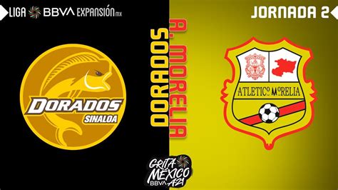 Resumen Dorados A Morelia Jornada Grita M Xico A